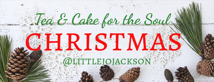 white background with fir cones and green pine leaves with text Tea and Cake for the Soul Christmas @littlejojackson