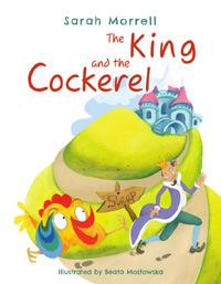 book cover depicting a king being chased up a hill to his castle by a cockerel titled the king and the cockerel by sarah morrell for a post about book gifts for kids