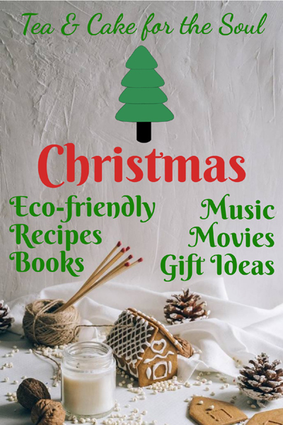 image of a gingerbread house and a jar of milk with some pine cones and the text Christmas eco-friendly, music, movies, gift ideas, recipes and books at Tea and cake for the Soul